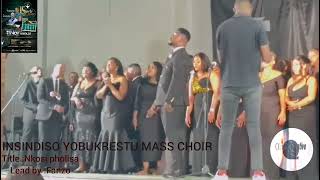 INSINDISO YOBUKRESTU MASS CHOIR  NKOSI PHOLISA  2023 [upl. by Mahan608]