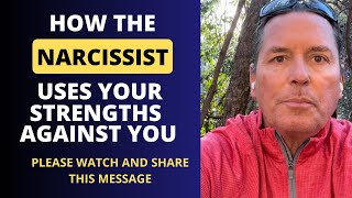 HOW THE NARCISSIST USES YOUR STRENGTHS AGAINST YOU [upl. by Dnomde]