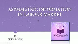 Asymmetric Information in Labour Market  Module 5 [upl. by Yehtomit]