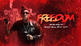 Ryte EyE Ty  Freedom Official Music Video [upl. by Abramo467]