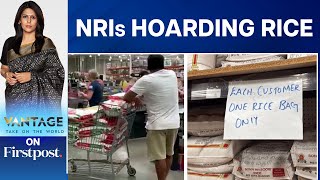 Global Food Crisis Why NRIs Are Hoarding Rice in the US  Vantage with Palki Sharma [upl. by Elbam]