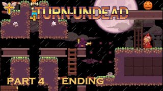 TURN UNDEAD  Part 4  ENDING  Levels 1924  ALL CROSSES  Gameplay  Retro Flash Games [upl. by Rednav]