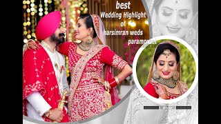 harsimran singh weds parampreet kaur wedding highlight  Mohan studio Kharar [upl. by Coward]