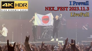 I Prevail  Live Full  【NEXFEST 20231103】 4K HDR [upl. by Hakilam]