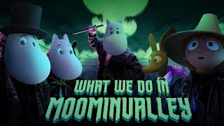 Moominvalley but its quotWhat We Do in the Shadowsquot [upl. by Relyc]