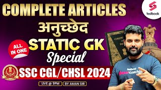 Complete Articles for SSC CGL CHSL 2024 GK GS  STATIC GK SPECIAL CLASSES BY AMAN SIR [upl. by Radborne]