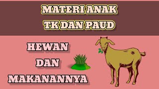 MATERI ANAK TK DAN PAUD HEWAN DAN MAKANANNYA [upl. by Gnolb]