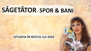 SĂGETĂTOR SPORUL BANILOR  în restul lui 2024 TAROT  Zodii de FOC  Horoscop [upl. by Llehcram]