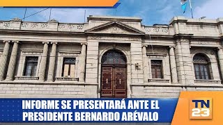 Informe se presentará ante el presidente Bernardo Arévalo [upl. by Kellyann]