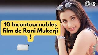 Le TOP 10 des films à voir absolument de Rani Mukherjee [upl. by Ettolrahc]