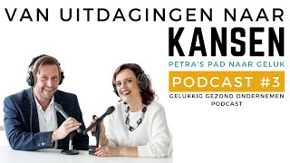 3 Petras Pad naar Geluk Van Uitdagingen naar Kansen [upl. by Clarkin]