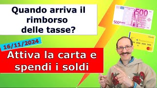 Quando arrivano i soldi del rimborso delle tasse  Attiva la carta per spendere il credito [upl. by Atarman818]