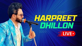 Harpreet Dhillon Live [upl. by Leyes637]