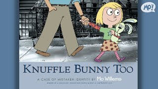 A Mo Willems Read Aloud for Kids 📖 Knuffle Bunny Too [upl. by Aurel]