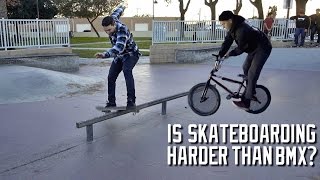 IS SKATEBOARDING HARDER THAN BMX [upl. by Dorsey204]