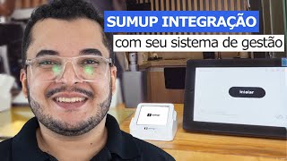 SUMUP INTEGRA  A Solo com SEU sistema de gestão ERPs Tablets Totens etc [upl. by Nyasuh755]