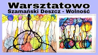 Warsztatowo  Szamański Deszcz  Wolność [upl. by Elonore]