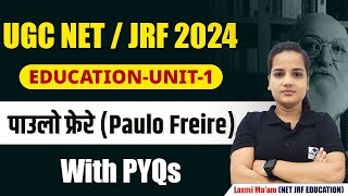 Paulo Freire with PYQs  Education  UGC NET 2024  Apni University  By Laxmi Maam [upl. by Pagas]