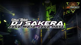 DJ SAKERA JAGA MATA JAGA HATI VIRAL TIKTOK SPESIAL LAGU GALAU BY 92 PROJECT OFFICIAL [upl. by Saire]