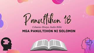 Panultihon 18 MGA PANULTIHON NI SOLOMON  BisayanCebuano Audio Bible [upl. by Suivat328]