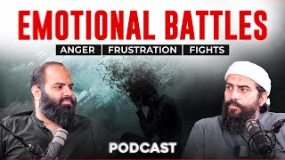 Emotional Battles Anger Fights amp Struggles  Podcast 11  Shaykh Adeel Arfeen amp Shaykh Atif Ahmed [upl. by Valda]