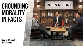 Grounding Morality in Facts Dave Rubin Interview with Harry Binswanger and Gregory Salmieri [upl. by Nive]