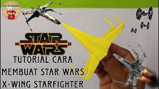 Tutorial cara membuat Star Wars X Wing Starfighter [upl. by Vidal]