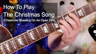 The Christmas Song Chestnuts Roasting On An Open Fire Christmas Guitar Lesson [upl. by Anit353]