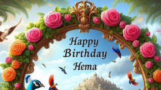 Happy birthday Hema happybirthday birthdaywishes birthdaycelebration happy happybirthdaysong [upl. by Septima]