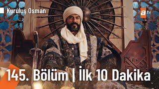 Kuruluş Osman 145 Bölüm  İlk 10 Dakika atvturkiyeKurulusOsman [upl. by Coucher]