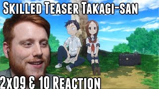 Karakai Jouzu no Takagisan 2 Season 2 Episode 9 amp 10 Reaction [upl. by Iam]