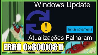 Como RESOLVER o ERRO 0x800F081F de INSTALAÇÃO de ATUALIZAÇÃO no WINDOWS [upl. by Queston]