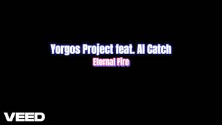 Yorgos Project feat AI Catch  Eternal Fire EURODISCO style [upl. by Enwahs]