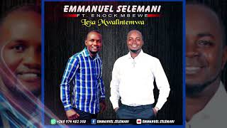 EMMANUEL SELEMANI FT ENOCK MBEWELESA WANDI MWALINTEMWA 2023 [upl. by Humpage]