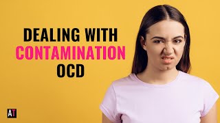 What is Contamination OCD How to help with contamination fears [upl. by Siddra316]