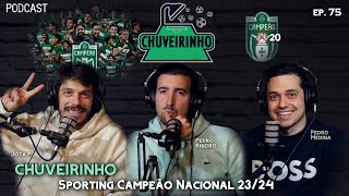 CHUVEIRINHO  Sporting Campeão Nacional 2324  EP75 [upl. by Ameyn492]