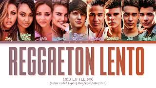 CNCO Little Mix  Reggaeton Lento Remix Color Coded Lyrics [upl. by Macmahon747]