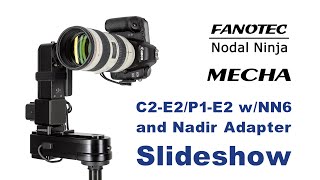 DualAxis MECHA C2E2P1E2 with NN6 and Nadir Adapter Slideshow [upl. by Hallock]