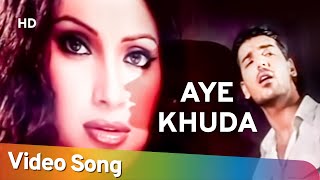 Aye Khuda  Madhoshi 2004  Bipasha Basu John Abraham Priyanshu Chatterjee  Roop Kumar Rathod [upl. by Grekin141]