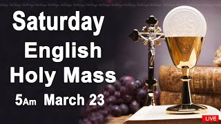 Catholic Mass Today I Daily Holy Mass I Saturday March 23 2024 I English Holy Mass I 500 AM [upl. by Gerson]