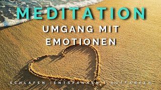 Gefühle Annehmen und Loslassen  10MinutenGeführte Meditation zum Umgang mit Emotionen [upl. by Huntington]