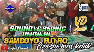 VD audio quot LOOSNE mas KELIK quot sound yg sering di pakek SAMBOYO PUTRO [upl. by Dorn600]