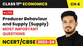 Producer Behaviour and Supply Supply  Most Important Questions  Class 11 Economics Ch 4  LIVE [upl. by Wardle]