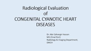 CONGENITAL CYANOTIC HEART DISEASES version 16 EDITED [upl. by Ielirol]