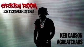 Ken Carson  Green Room EXTENDED INTRO [upl. by Annoirb122]