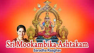 Mookambika Ashtakam  Saradha Raaghav [upl. by Hatokad223]