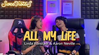 ALL MY LIFE  Linda Ronstadt amp Aaron Neville  Sweetnotes Cover [upl. by Celka]