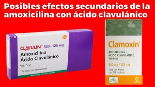 AMOXICILINA CON ÁCIDO CLAVULÁNICO para qué sirve cómo tomarla efectos secundarios [upl. by Eiloj666]