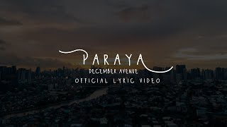 December Avenue  Paraya OFFICIAL LYRIC VIDEO [upl. by Kingsbury]