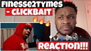 Clickbait  Finesse2tymes REACTION SOMEBODY DONE MADE BRUH MAD [upl. by Sheedy]